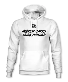 Nobody Cares Work Harder Hoodie